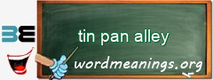 WordMeaning blackboard for tin pan alley